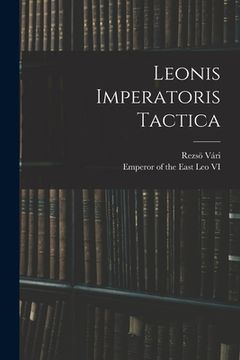 portada Leonis Imperatoris Tactica (en Latin)