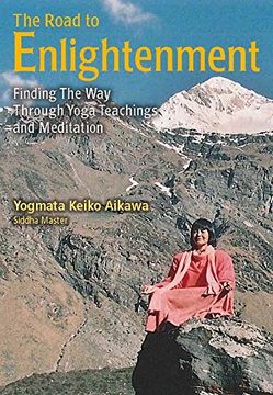 portada The Road to Enlightenment: Finding the way Through Yoga Teachings and Meditation 