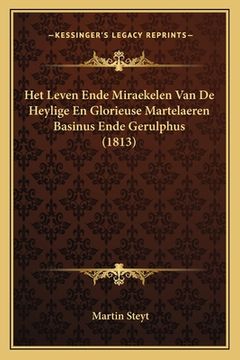 portada Het Leven Ende Miraekelen Van De Heylige En Glorieuse Martelaeren Basinus Ende Gerulphus (1813)