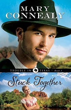 portada Stuck Together (Trouble in Texas) (Volume 3) (en Inglés)