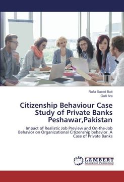 portada Citizenship Behaviour Case Study of Private Banks Peshawar,Pakistan: Impact of Realistic Job Preview and On-the-Job Behavior on Organizational Citizenship behavior. A Case of Private Banks