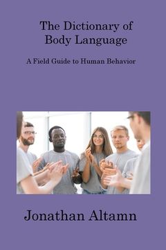portada The Dictionary of Body Language: A Field Guide to Human Behavior