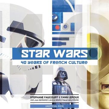 portada Star Wars: 40 Years of French Culture (en Inglés)