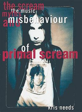 portada the scream: the music, myths, & misbehavior of primal scream