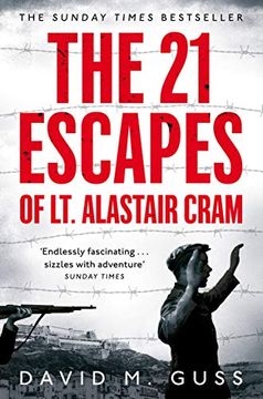 portada The 21 Escapes of lt Alastair Cram: A Compelling Story of Courage and Endurance in the Second World war (in English)