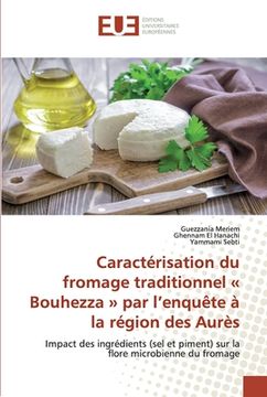 portada Caractérisation du fromage traditionnel Bouhezza par l'enquête à la région des Aurès (en Francés)