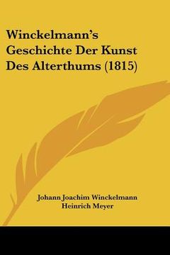 portada winckelmann's geschichte der kunst des alterthums (1815) (in English)