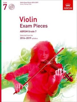 portada Violin Exam Pieces 2016-2019, ABRSM Grade 7, Score, Part & 2 CDs: Selected from the 2016-2019 syllabus (ABRSM Exam Pieces)
