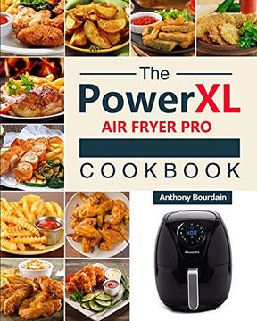 portada The Power xl air Fryer pro Cookbook: 550 Affordable, Healthy & Amazingly Easy Recipes for Your air Fryer (en Inglés)