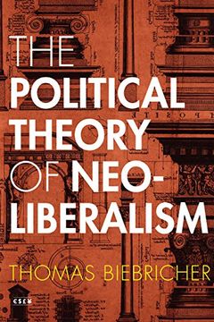 portada The Political Theory of Neoliberalism (Currencies: New Thinking for Financial Times) (in English)