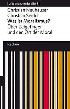 portada Was ist Moralismus? Über Zeigefinger und den ort der Moral (Reclams Universal-Bibliothek) (en Alemán)