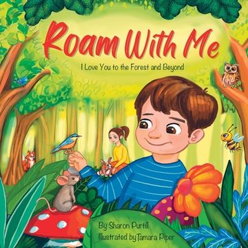 portada Roam With Me: I Love You to the Forest and Beyond (Mother and Son Edition)