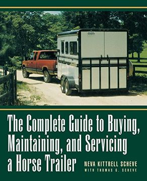 portada The Complete Guide to Buying, Maintaining, and Servicing a Horse Trailer (Howell Reference Books) (en Inglés)