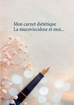 portada Mon carnet diététique: la mucoviscidose et moi... (en Francés)