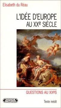 portada L'idée D'europe au xxe Siècle, des Mythes aux Réalités