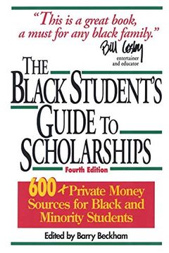 portada The Black Student's Guide to Scholarships, Revised Edition: 600+ Private Money Sources for Black and Minority Students (Beckham's Guide to Scholarships for Black and Minority Students) (en Inglés)
