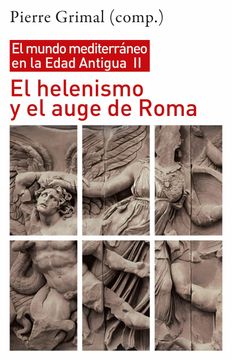 portada El Helenismo y el Auge de Roma: El Mundo Mediterráneo en la Edad Antigua, ii (in Spanish)