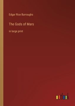 portada The Gods of Mars: in large print (en Inglés)