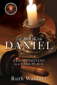 portada The Book of Daniel: A LIGHT SHINING in a DARK PLACE (en Inglés)