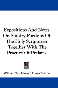 portada expositions and notes on sundry portions of the holy scriptures: together with the practice of prelates (in English)