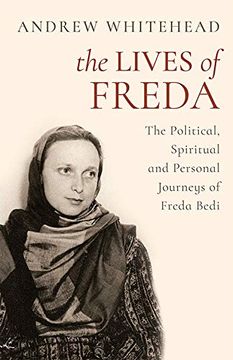 portada The Lives of Freda: The Political, Spiritual and Personal Journeys of Freda Bedi