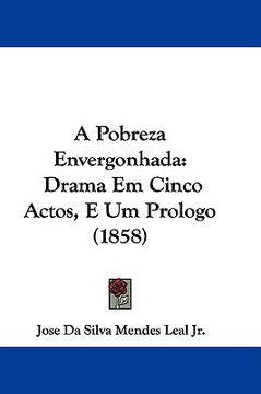 portada a pobreza envergonhada: drama em cinco actos, e um prologo (1858)