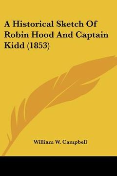 portada a historical sketch of robin hood and captain kidd (1853)