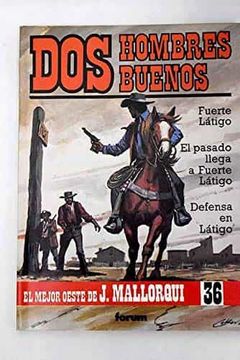 portada Dos Hombres Buenos -Fuerte Latigo/El Pasado Llega a Fuerte Latigo/Defensa en Latigo