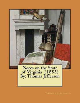 portada Notes on the State of Virginia (1853) By: Thomas Jefferson (in English)