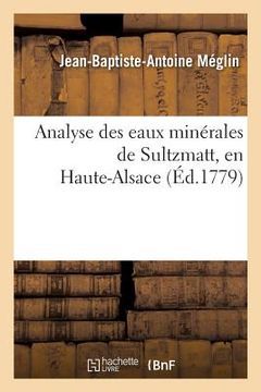 portada Analyse Des Eaux Minérales de Sultzmatt, En Haute-Alsace (en Francés)