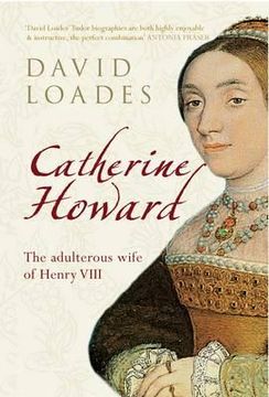 portada Catherine Howard: The Adulterous Wife of Henry VIII (en Inglés)