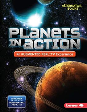 portada Planets in Action (an Augmented Reality Experience) (Alternator Books: Space in Action: Augmented Reality) (en Inglés)