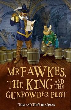 Short Histories: MR Fawkes, the King and the Gunpowder Plot (en Inglés)