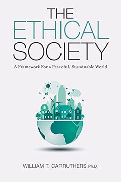 portada The Ethical Society: A Framework for a Peaceful, Sustainable World (en Inglés)