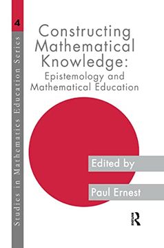portada Constructing Mathematical Knowledge: Epistemology and Mathematical Education (en Inglés)