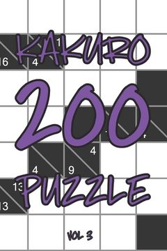 portada Kakuro 200 Puzzle Vol3: Cross Sums Logic Puzzle Book, hard,10x10, 2 puzzles per page (in English)