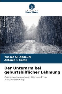 portada Der Unterarm bei geburtshilflicher Lähmung (in German)