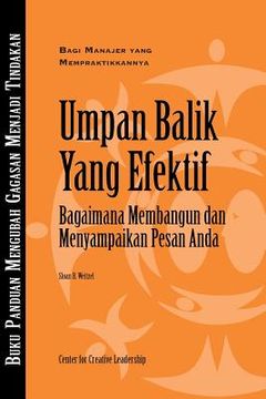 portada Feedback That Works: How to Build and Deliver Your Message, First Edition (Bahasa Indonesian) (in Indonesio)