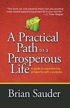 portada A Practical Path to a Prosperous Life: A Guide to Experiencing Prosperity with a Purpose