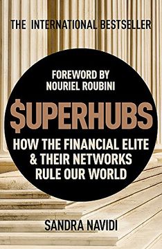 portada Superhubs: How the Financial Elite and their Networks Rule Our World (in English)