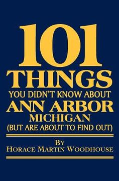 portada 101 things you didn't know about ann arbor, michigan (en Inglés)