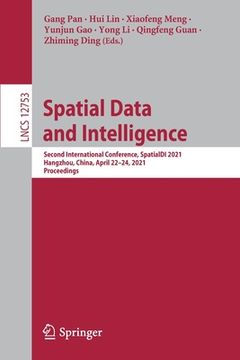 portada Spatial Data and Intelligence: Second International Conference, Spatialdi 2021, Hangzhou, China, April 22-24, 2021, Proceedings (en Inglés)