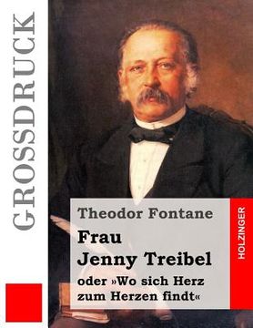 portada Frau Jenny Treibel (Großdruck): oder Wo sich Herz zum Herzen findt (in German)