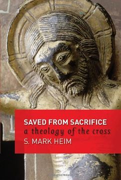 portada Saved From Sacrifice: A Theology of the Cross (en Inglés)