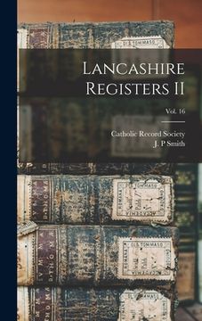 portada Lancashire Registers II; Vol. 16 (en Inglés)