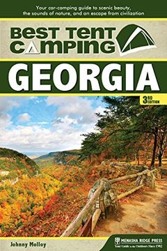 portada Best Tent Camping: Georgia: Your Car-Camping Guide to Scenic Beauty, the Sounds of Nature, and an Escape From Civilization 