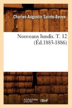 portada Nouveaux Lundis. T. 12 (Éd.1883-1886) (en Francés)