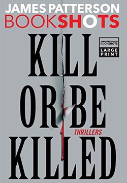 portada Kill or Be Killed: Thrillers (BookShots) (en Inglés)