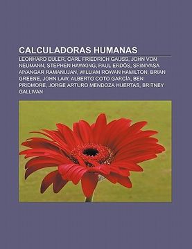 portada calculadoras humanas: leonhard euler, carl friedrich gauss, john von neumann, stephen hawking, paul erd s, srinivasa aiyangar ramanujan