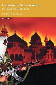 portada indonesia's war over aceh: last stand on mecca's porch (en Inglés)